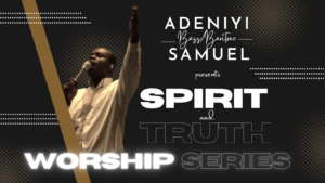 Spirit and Truth Worship Series